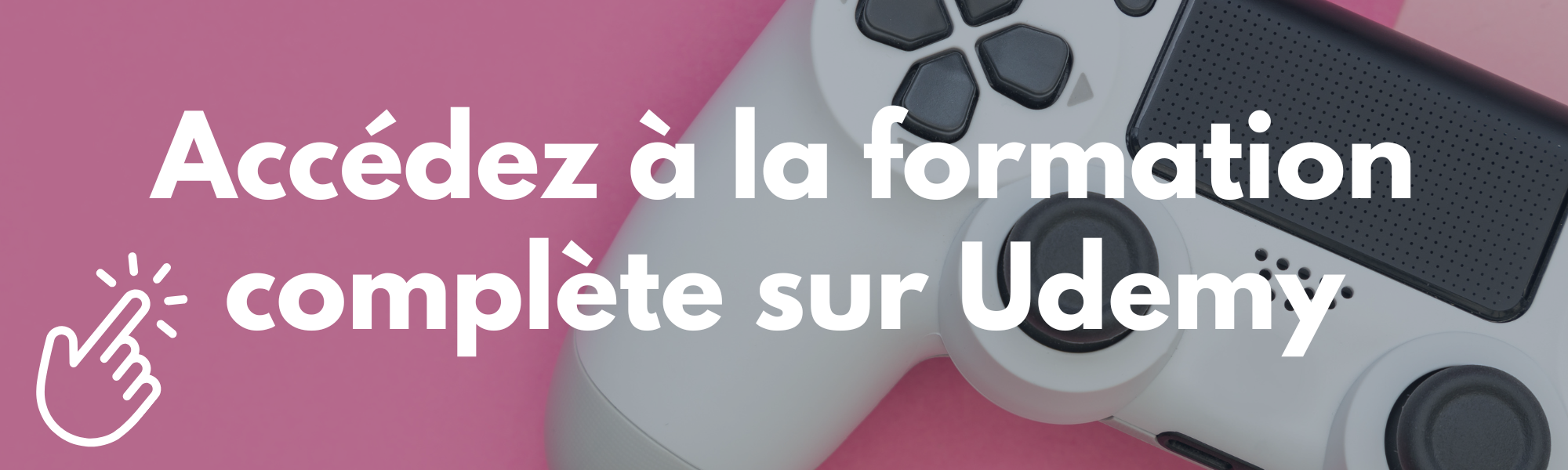 Accédez à la formation complète sur Udemy